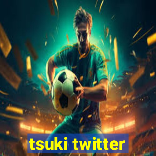 tsuki twitter