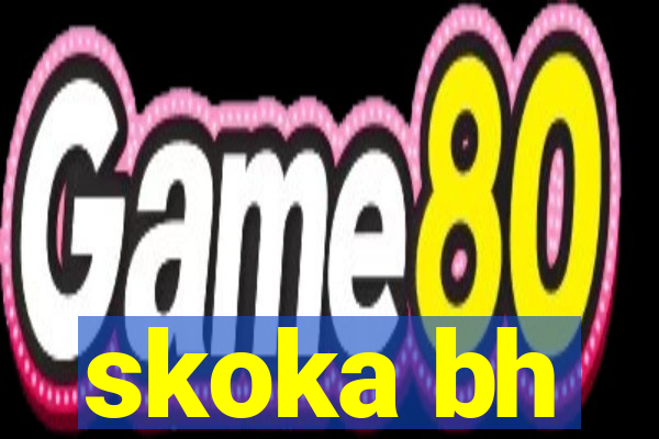 skoka bh