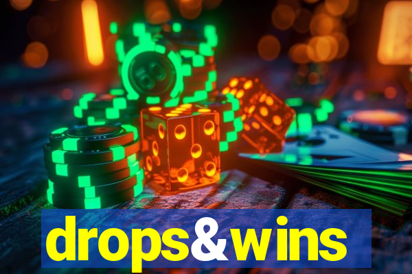 drops&wins