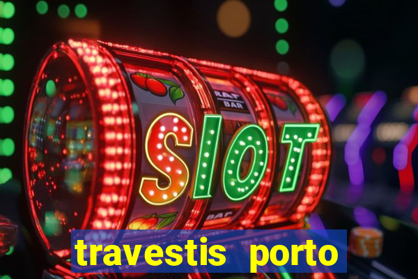 travestis porto velho acompanhnates