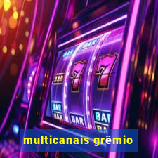 multicanais grêmio