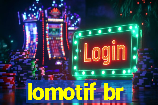 lomotif br