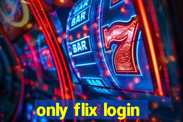 only flix login