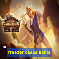 freezer casas bahia