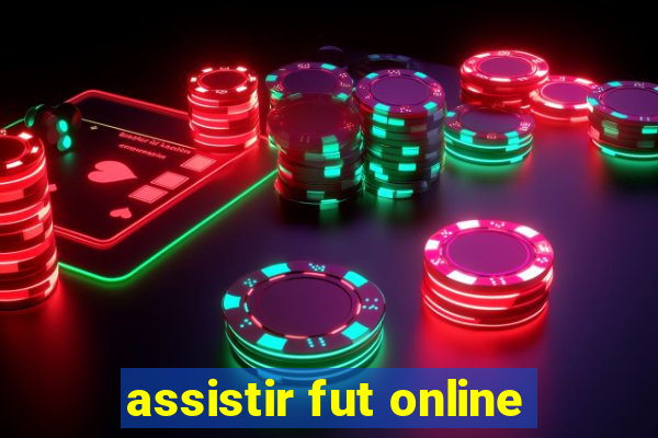 assistir fut online