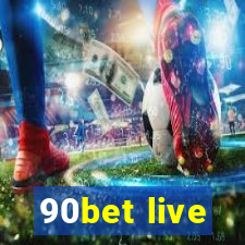 90bet live