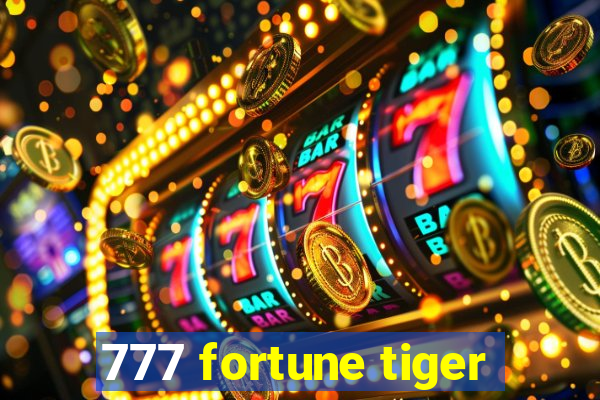 777 fortune tiger