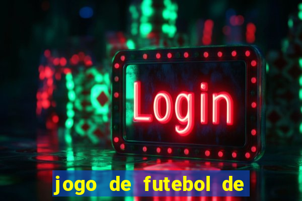 jogo de futebol de montar seu time