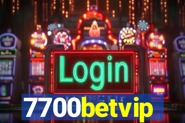 7700betvip