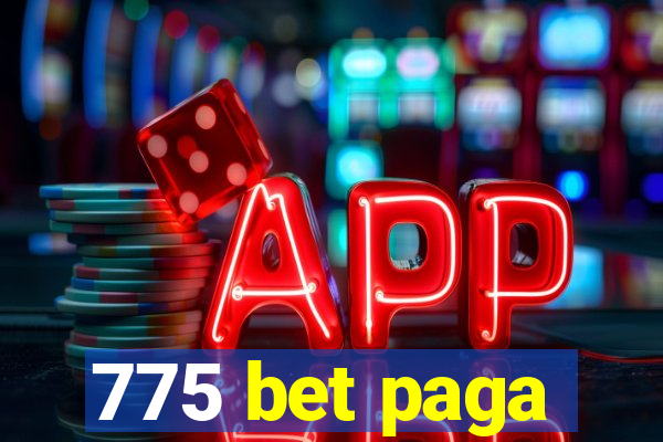 775 bet paga