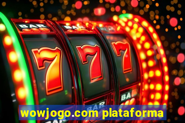 wowjogo.com plataforma