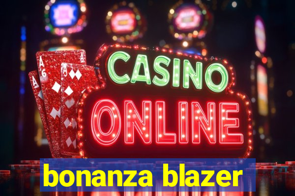 bonanza blazer