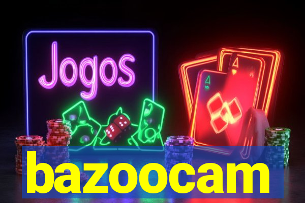 bazoocam