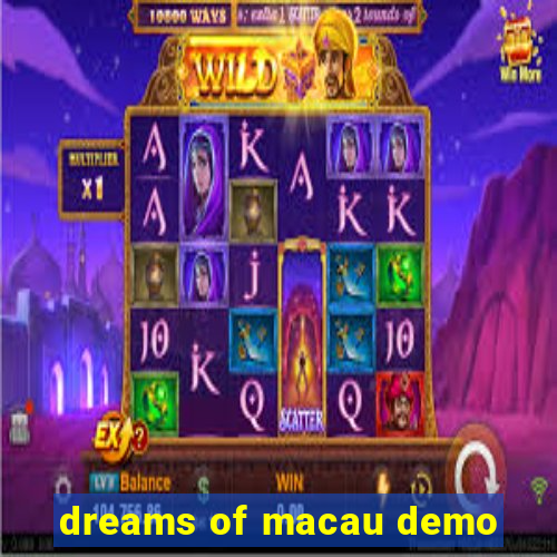 dreams of macau demo