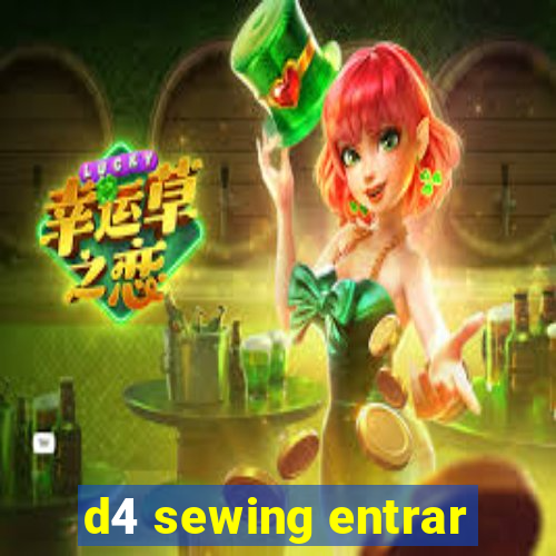 d4 sewing entrar