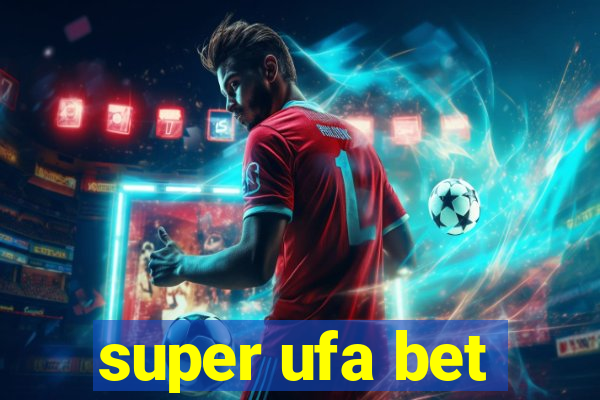 super ufa bet