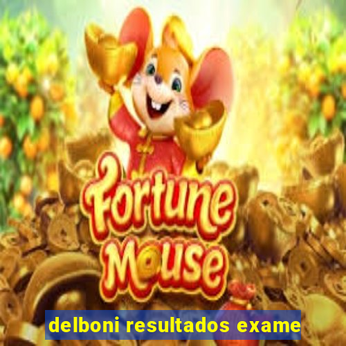 delboni resultados exame