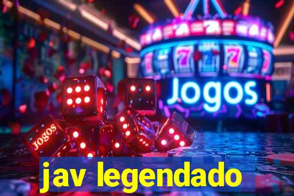 jav legendado