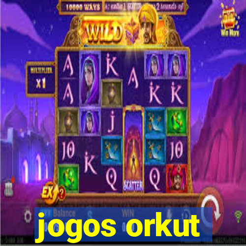 jogos orkut