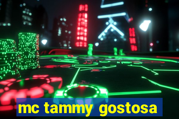 mc tammy gostosa