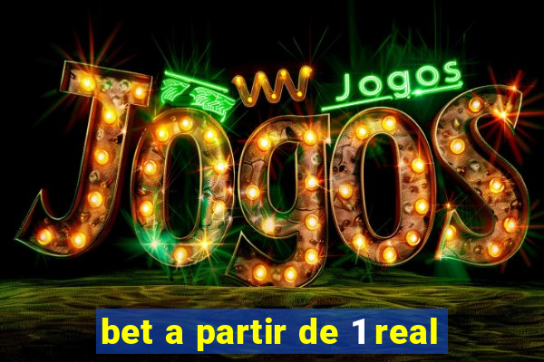 bet a partir de 1 real