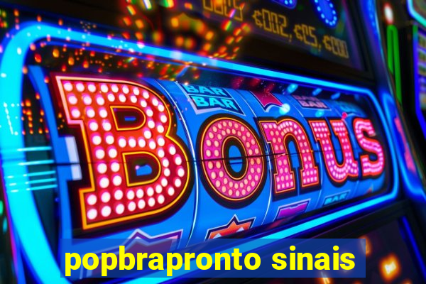 popbrapronto sinais