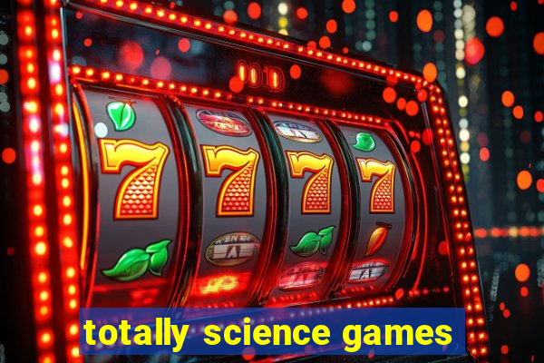 totally science games