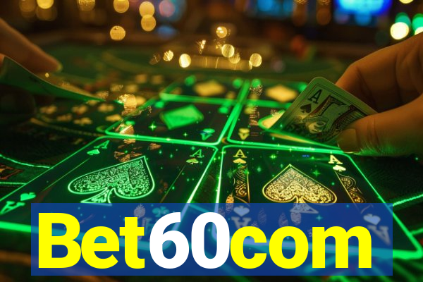 Bet60com