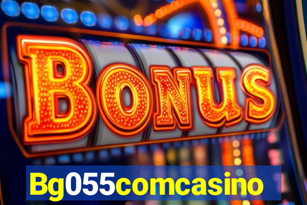 Bg055comcasino