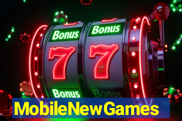 MobileNewGames