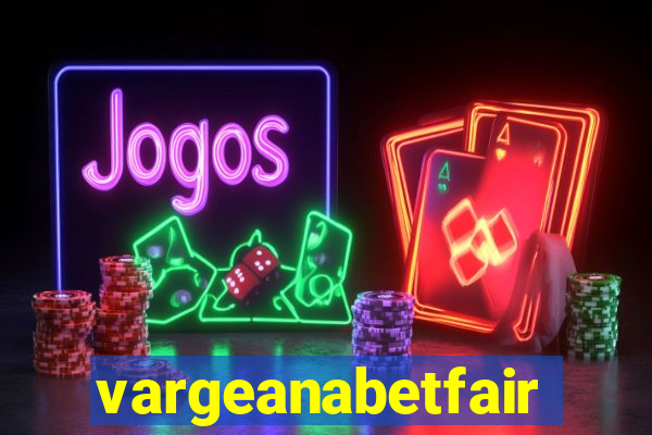 vargeanabetfair