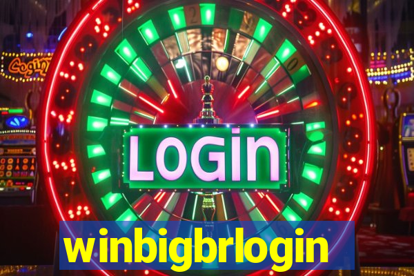 winbigbrlogin