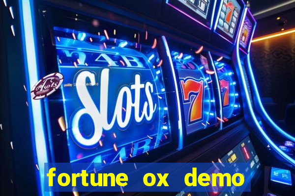 fortune ox demo dinheiro infinito