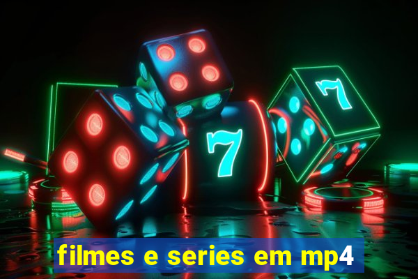 filmes e series em mp4