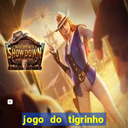 jogo do tigrinho com deposito de 1 real