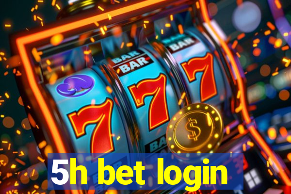 5h bet login