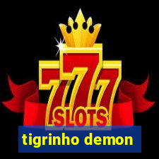 tigrinho demon