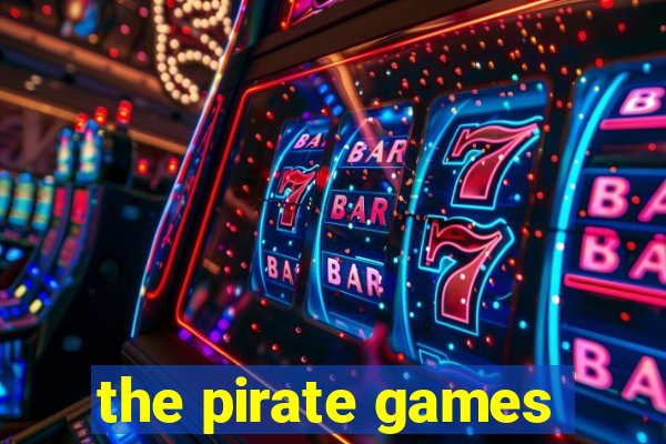 the pirate games