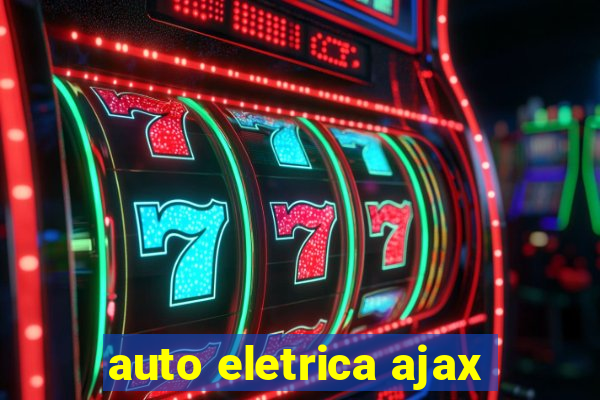 auto eletrica ajax