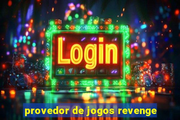 provedor de jogos revenge