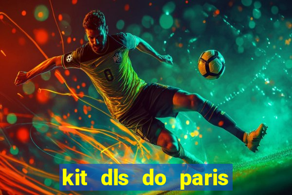 kit dls do paris saint germain