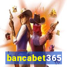 bancabet365