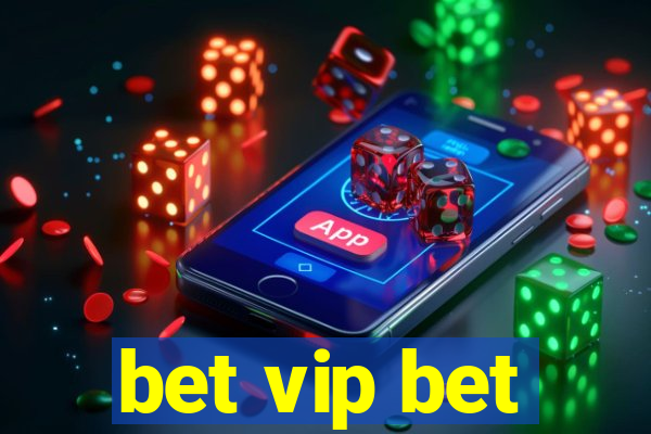 bet vip bet