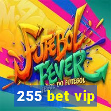 255 bet vip