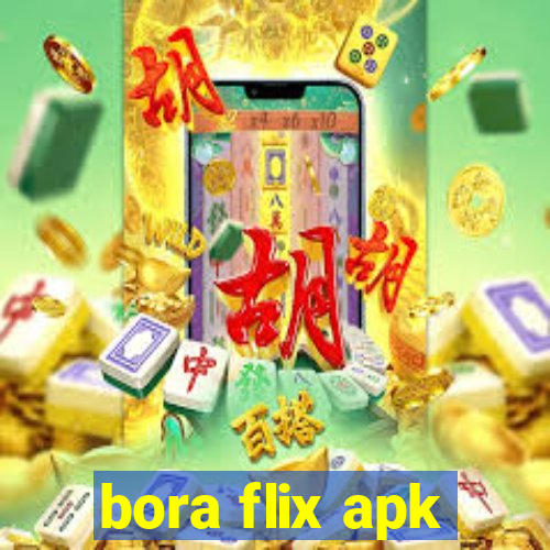 bora flix apk