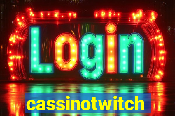 cassinotwitch