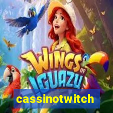 cassinotwitch