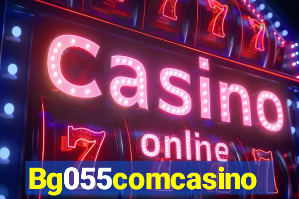 Bg055comcasino