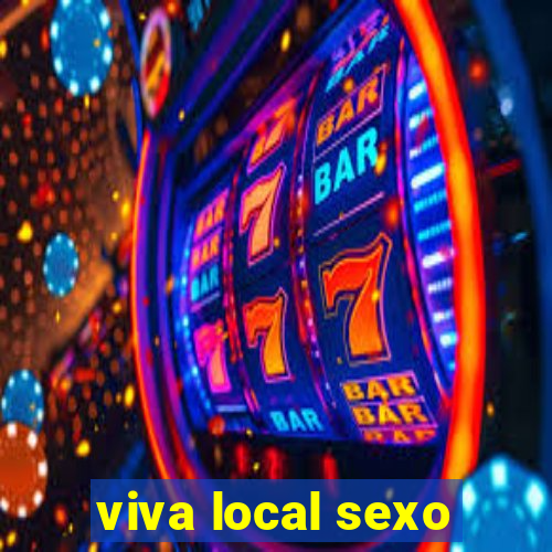 viva local sexo