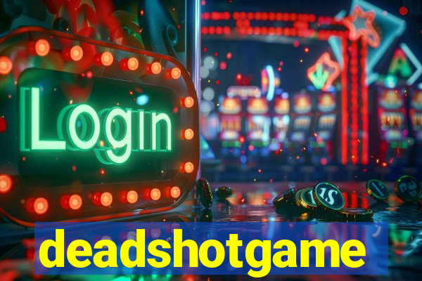 deadshotgame